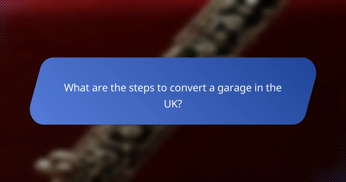 What are the steps to convert a garage in the UK?
